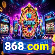 868 com